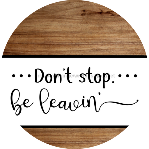 Funny Door Sign, DCO-102783-DH, Sign For Wreath, 18" Door Hanger