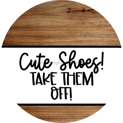 Funny Door Sign, DCO-102796-DH, Sign For Wreath, 18" Door Hanger