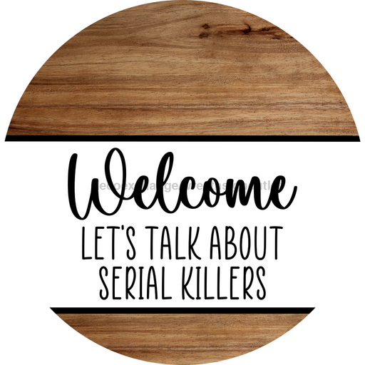 Funny Door Sign, DCO-102806-DH, Sign For Wreath, 18" Door Hanger