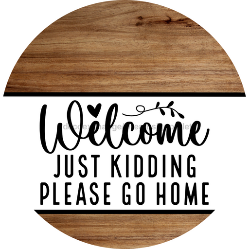 Funny Door Sign, DCO-102808-DH, Sign For Wreath, 18" Door Hanger