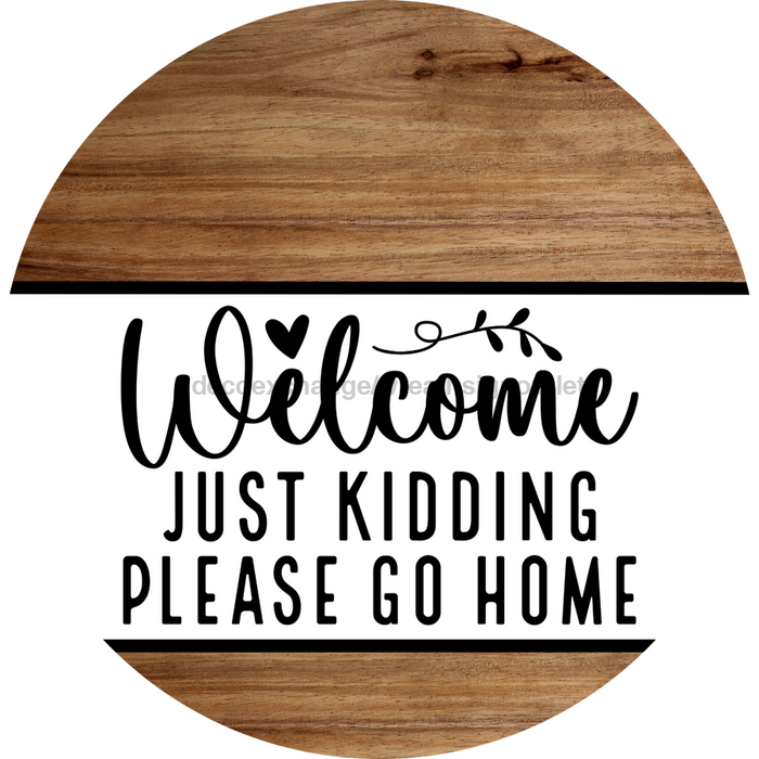 Funny Door Sign, DCO-102808-DH, Sign For Wreath, 18" Door Hanger