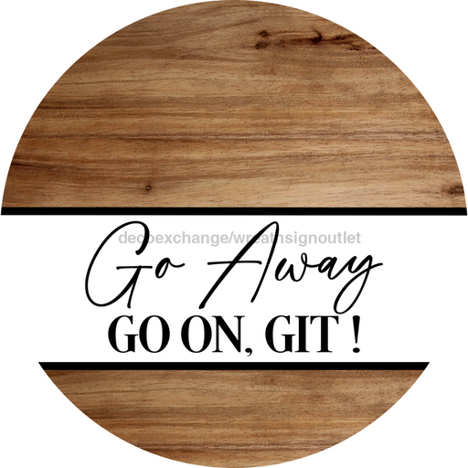 Funny Door Sign, DCO-102816-DH, Sign For Wreath, 18" Door Hanger