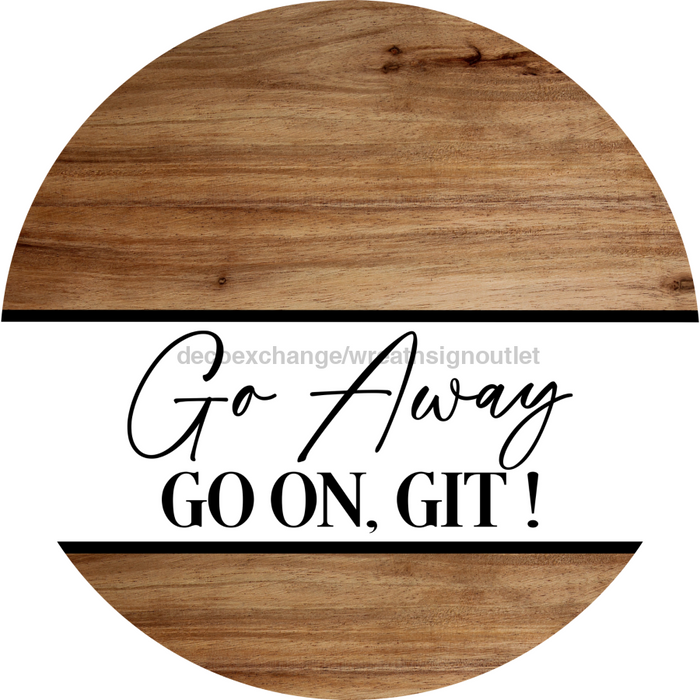 Funny Door Sign, DCO-102816-DH, Sign For Wreath, 18" Door Hanger