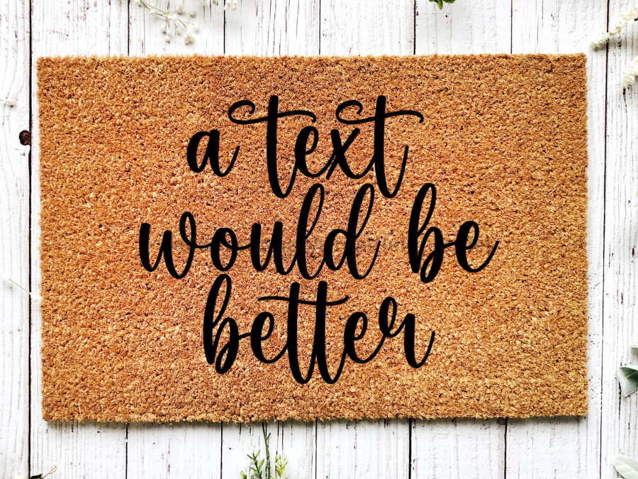 Funny Doormat, Coir Doormat, Welcome Mat, Housewarming Gift, A Text Would Be Better Doormat, Front Door Doormat, Text Doormat, New Homeowner Gift DECOE-CM-122 - DecoExchange®