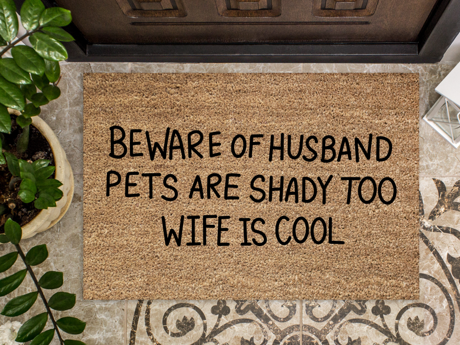 Funny Doormat, Coir Doormat, Welcome Mat, Housewarming Gift, Beware of Husband, Pets are Shady Too, Wife is Cool Doormat, Front Door Doormat, Doormat, New Homeowner Gift DECOE-CM-111 - DecoExchange®