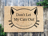 Funny Doormat, Coir Doormat, Welcome Mat, Housewarming Gift, Don't Let My Cats Out Doormat, Front Door Doormat,  Doormat, New Homeowner Gift DECOE-CM-156 - DecoExchange®
