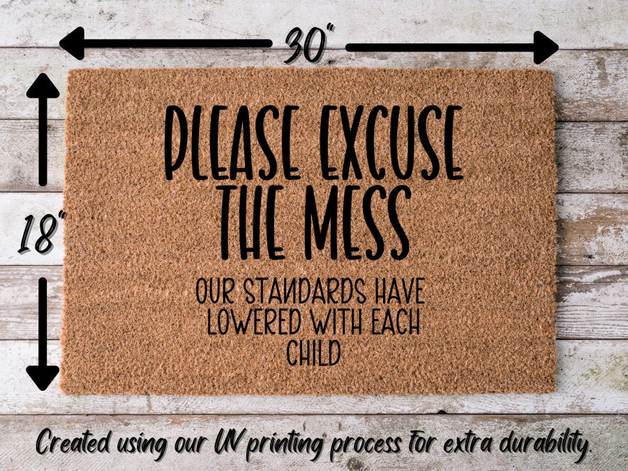 Funny Doormat, Coir Doormat, Welcome Mat, Housewarming Gift, Excuse the Mess Doormat, Front Door Doormat, Our Standards Lowered With Each Child Doormat, New Homeowner Gift DECOE-CM-124 - DecoExchange®
