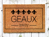Funny Doormat, Coir Doormat, Welcome Mat, Housewarming Gift, Geaux Away Doormat, Front Door Doormat, Fleur de Lis Doormat, New Homeowner Gift DECOE-CM-167 - DecoExchange®