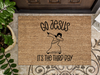 Funny Doormat, Coir Doormat, Welcome Mat, Housewarming Gift, Go Jesus, It's The Third Day Welcome Doormat, Go Jesus Front Door Doormat, Welcome Doormat, New Homeowner Gift DECOE-CM-098 - DecoExchange®