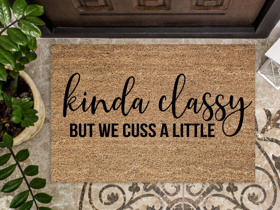 Funny Doormat, Coir Doormat, Welcome Mat, Housewarming Gift, Kinda Classy But We Cuss A Little Welcome Doormat, Kinda Classy Front Door Doormat, Welcome Doormat, New Homeowner Gift DECOE-CM-096 - DecoExchange®