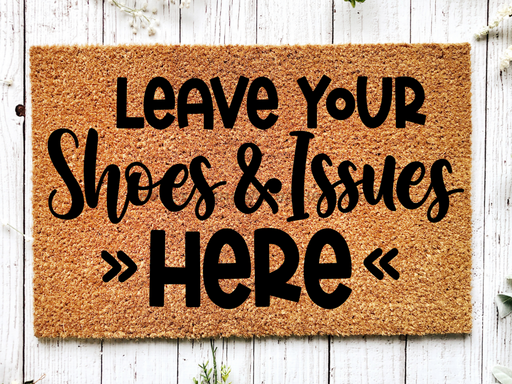 Funny Doormat, Coir Doormat, Welcome Mat, Housewarming Gift, Leave Your Shoes and Issues Here Welcome Doormat,  Front Door Doormat, Welcome Doormat, New Homeowner Gift DECOE-CM-097 - DecoExchange®