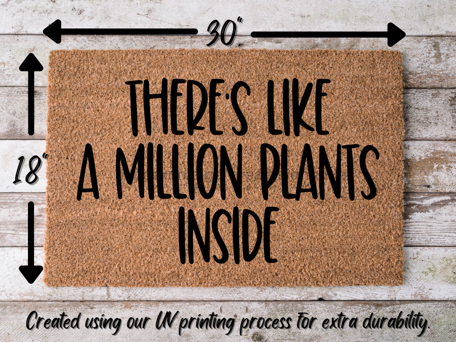 Funny Doormat, Coir Doormat, Welcome Mat, Housewarming Gift, Plant Doormat, There's Like a Million Plants Inside Doormat, Front Door Doormat, Welcome Doormat, New Homeowner Gift DECOE-CM-072 - DecoExchange®