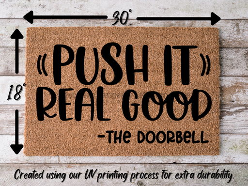 Funny Doormat, Coir Doormat, Welcome Mat, Housewarming Gift, Push It Welcome Doormat, Push It Real Good (the doorbell) Front Door Doormat, Welcome Doormat, New Homeowner Gift DECOE-CM-092 - DecoExchange®