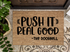 Funny Doormat, Coir Doormat, Welcome Mat, Housewarming Gift, Push It Welcome Doormat, Push It Real Good (the doorbell) Front Door Doormat, Welcome Doormat, New Homeowner Gift DECOE-CM-092 - DecoExchange®