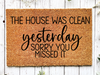 Funny Doormat, Coir Doormat, Welcome Mat, Housewarming Gift,  The House was Clean Yesterday Doormat, Front Door Doormat,  Sorry You Missed It Doormat, New Homeowner Gift DECOE-CM-125 - DecoExchange®
