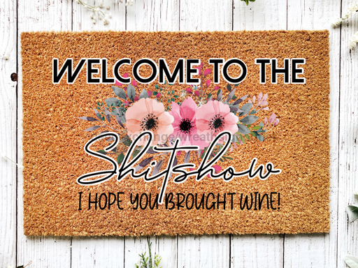 Funny Doormat, Coir Doormat, Welcome Mat, Housewarming Gift, Welcome to the Shit Show Doormat, Front Door Doormat, I Hope You Brought Wine Doormat, New Homeowner Gift DECOE-CM-130 - DecoExchange®