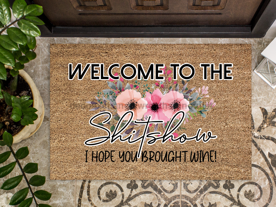 Funny Doormat, Coir Doormat, Welcome Mat, Housewarming Gift, Welcome to the Shit Show Doormat, Front Door Doormat, I Hope You Brought Wine Doormat, New Homeowner Gift DECOE-CM-130 - DecoExchange®