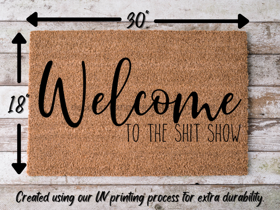 Funny Doormat, Coir Doormat, Welcome Mat, Housewarming Gift,  Welcome to the Shit Show Doormat, Front Door Doormat, Doormat, New Homeowner Gift DECOE-CM-142 - DecoExchange®