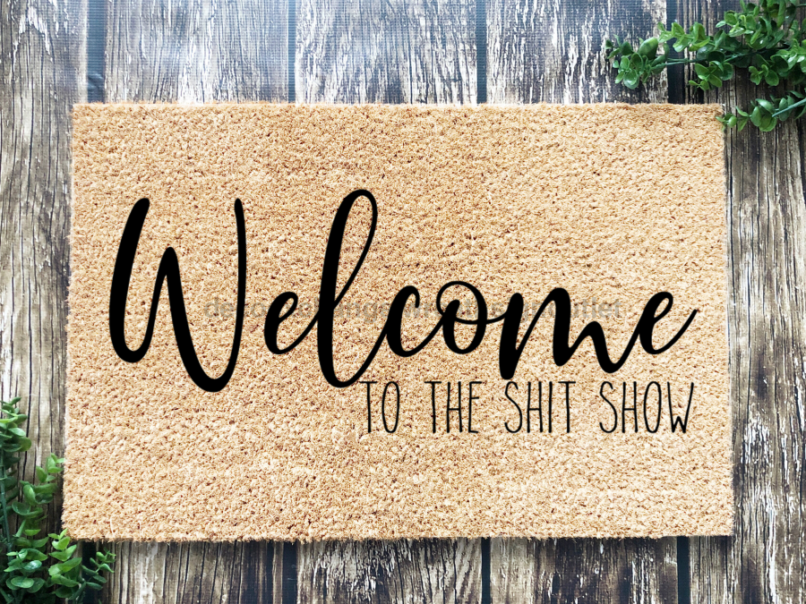 Funny Doormat, Coir Doormat, Welcome Mat, Housewarming Gift,  Welcome to the Shit Show Doormat, Front Door Doormat, Doormat, New Homeowner Gift DECOE-CM-142 - DecoExchange®