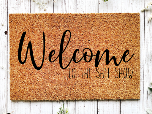 Funny Doormat, Coir Doormat, Welcome Mat, Housewarming Gift,  Welcome to the Shit Show Doormat, Front Door Doormat, Doormat, New Homeowner Gift DECOE-CM-142 - DecoExchange®