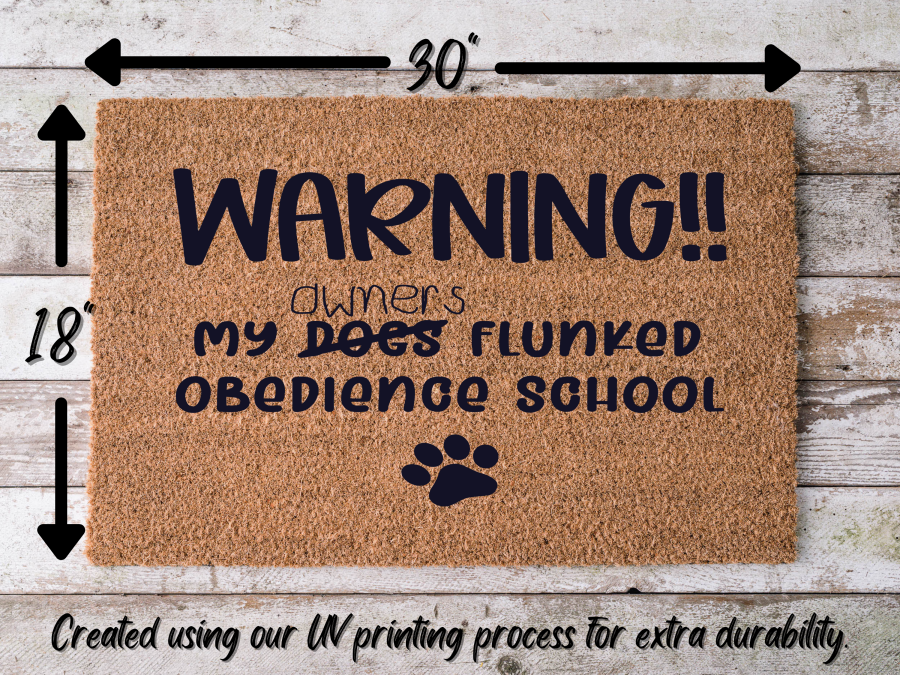 Funny Doormat, Coir Doormat, Welcome Mat, Housewarming Gift, Warning, My Owner Flunked Obedience School Doormat, Front Door Doormat, Dog Doormat, New Homeowner Gift DECOE-CM-137 - DecoExchange®