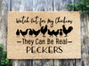 Funny Doormat, Coir Doormat, Welcome Mat, Housewarming Gift, Watch Out For The Chickens, They Can be Real Peckers Doormat, Chicken Front Door Doormat, Welcome Doormat, New Homeowner Gift DECOE-CM-086 - DecoExchange®