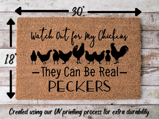 Funny Doormat, Coir Doormat, Welcome Mat, Housewarming Gift, Watch Out For The Chickens, They Can be Real Peckers Doormat, Chicken Front Door Doormat, Welcome Doormat, New Homeowner Gift DECOE-CM-086 - DecoExchange®
