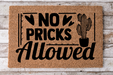No Pricks Allowed - Funny - 30x18" Coir Door Mat - DECOE-CM-004 - DecoExchange