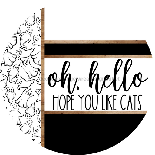 Ghost Door Hanger, Hello Like Cats Door Hanger, DCO-01907-DH, 18" Round Wood