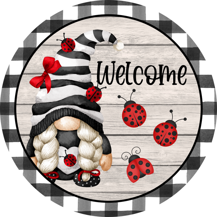 Gnome Sign, Lady Bug Sign, Welcome Sign, DECOE-4046, 10" Metal Round