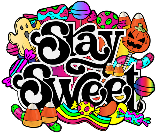 Halloween Candy, Stay Sweet, wood sign, DECOE-W-019 - DecoExchange®