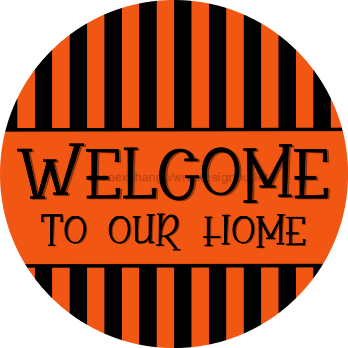 Halloween Sign, Welcome To Our Home Sign, DCO-00557, Sign For Wreath, 10" Round Metal Sign - DecoExchange®