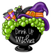 Halloween Sign, Witch Sign, Funny Halloween Sign, Drink Up Witches, wood sign, PCD-W-043 - DecoExchange®