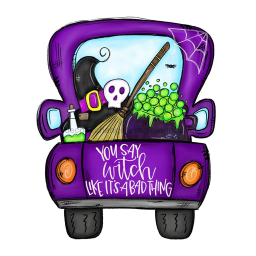 Halloween Truck, Like Its A Bad Thing, wood sign, DECOE-W-017 - DecoExchange®