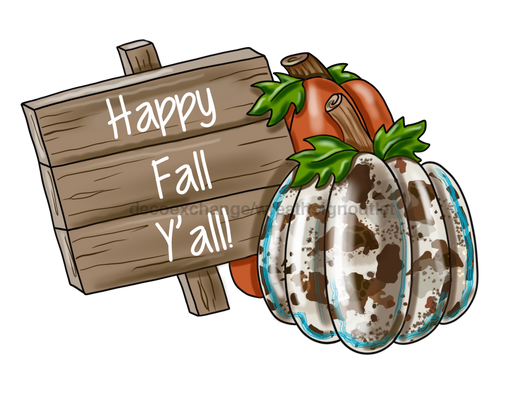 Happy Fall Y'all, Pumpkin Sign, Fall Sign, wood sign, PCD-W-025 - DecoExchange®