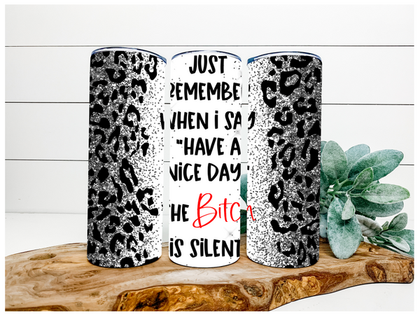 Have A Nice Day 20 oz Skinny Tumbler - DecoExchange