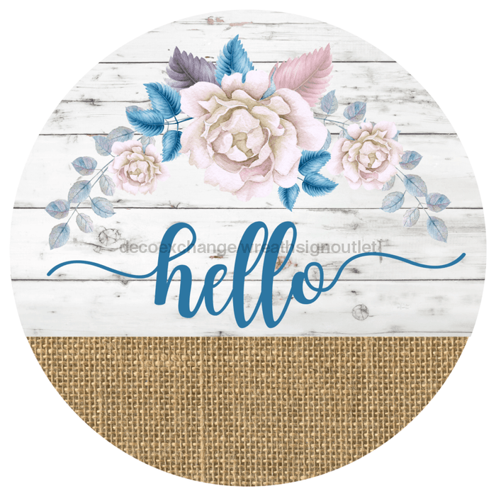 Hello - Burlap Rose Pink 12" Round Metal Sign DECOE-208 - DecoExchange