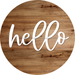 Hello Door Hanger 4 Holes Door Hanger DCO-W-00038-DH 22’’ Round Wood 22’’ Door Hanger