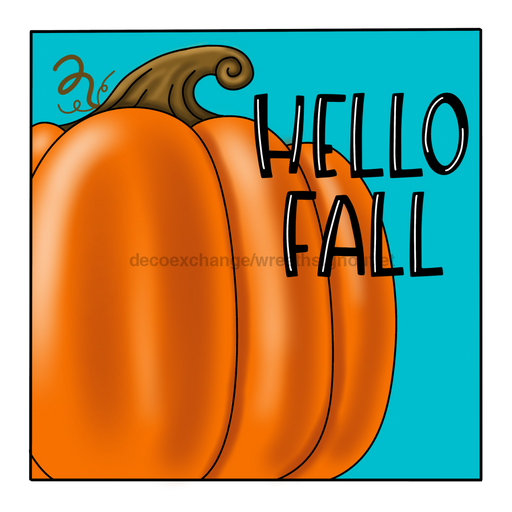 Hello Fall, Pumpkin Sign, Fall Sign, wood sign, PCD-W-024 - DecoExchange®