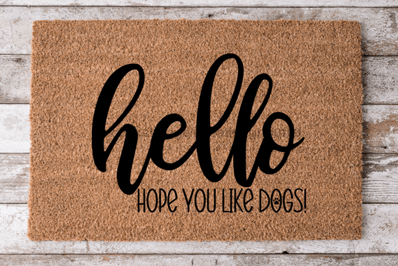 Hope You Like Dog Hair - Funny Dog Door Mat - 30x18 Coir Door Mat -  DECOE-CM-050