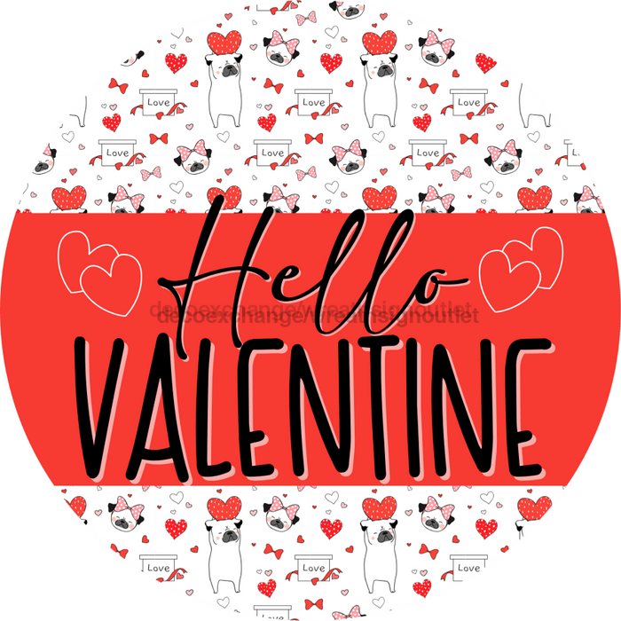 Hello Valentine, Valentine Sign, DECOE-4034-DH, 18 Wood Round