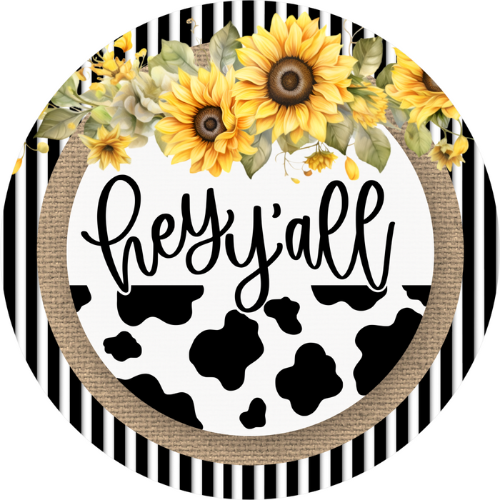 Hey Yall Cow and Sunflower Sign, DECOE-5270-D, Sign For Wreath, 10" Wood Sign