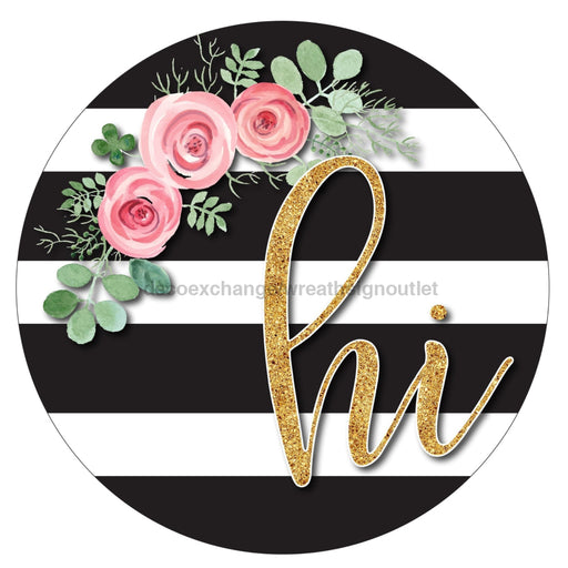 Hi Sign, Everyday sign, DECOE-4068, 10" Metal Round