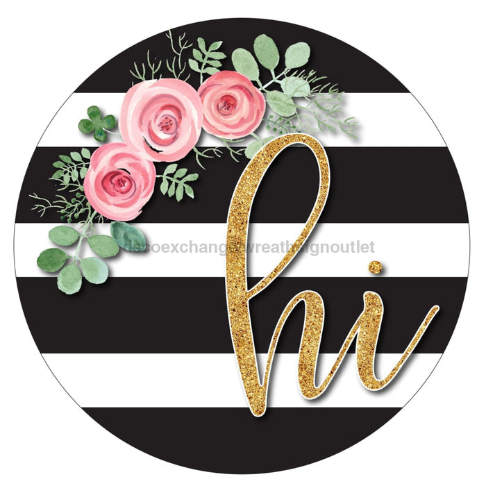 Hi Sign, Everyday sign, DECOE-4068, 10" Metal Round