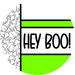 Lime Ghost Door Hanger, Hey Boo Door Hanger, DCO-01958-DH, 18" Round Wood