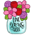 Love Grows Here Mason Jar Door Hanger Mj-W-00020 22’ Wood