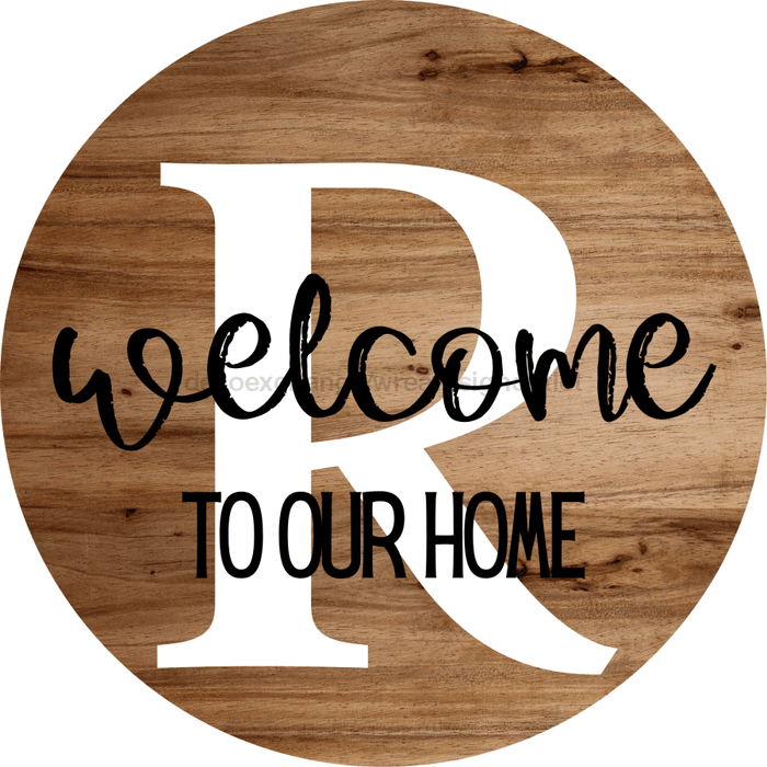 Monogram Sign Welcome To Our Home Personalized Wood Grain Decoe-4003 Round 18 R