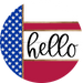 Patriotic Door Hanger, Hello Door Hanger, DCO-01988-DH, 18" Round Wood