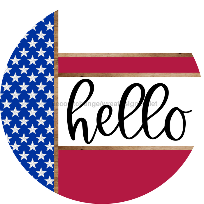 Patriotic Door Hanger, Hello Door Hanger, DCO-01988-DH, 18" Round Wood