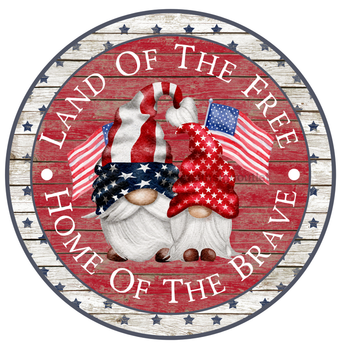 Patriotic Sign, Gnome Sign, Summer Sign, DECOE-4061, 10" Metal Round